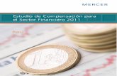 Estudio de Compensación para el Sector Financiero 2011 · La clave para el desarrollo de paquetes competitivos de Remuneraciones y Beneficios específicos del Sector Financiero Con