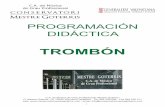 TROMBÓN - conservatorimestregoterris.com · C.A. de Música de Grau Professional “Mestre Goterris” C/ Mestre Goterris, 19, 12540 Vila-real (Castellón) Tel. 964 526 646 Fax 964
