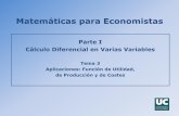Parte I Cálculo Diferencial en Varias Variables · Matemáticas para Economistas Parte I Cálculo Diferencial en Varias Variables Tema 3 Aplicaciones: Función de Utilidad, de Producción