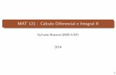 MAT 121 : Cálculo Diferencial e Integral II - ime.usp.brsylvain/MAT121Aula2.pdf · Resumo da aula 1 Objetivo do curso Calculo´ II: refazer Calculo I em dimens´ ao 2.˜ Integrais