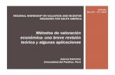 Métodos de valoración económica: una breve revisión ... · Santiago, May 15 th –17 th, 2012 REGIONAL WORKSHOP ON VALUATION AND INCENTIVE MEASURES FOR SOUTH AMERICA JoannaKámiche