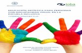 EDUCACIÓN ARTÍSTICA PARA PERSONAS CON …uvadoc.uva.es/bitstream/10324/14280/1/TFM-M254.pdf · 5.5 Educación musical en alumnos con discapacidad visual ..... 44 5.5.1 Aspectos