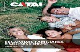 ESCAPADAS FAMILIARES - estaticos2.catai.esestaticos2.catai.es/content/pdf/escapadas-familiares-2013.pdf · Días libres para disfrutar de los ... pequeños participarán en un curso