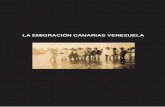 LA EMIGRACIÓN CANARIAS VENEZUELA · 3 HERNÁNDEZ GONZÁLEZ, Manuel. Los canarios en la Venezuela colonial, 1670-1810. [La Laguna]: Centro de la Cultura Popular Canaria, 1999. 443