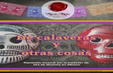 De calaveras editable - nesh-kala.com · con canciones como la Llorona, hasta llegar al México contemporáneo, en donde se aprecia como es un velorio en una vecindad, guiados de