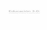 Educación 3.0 - porrua.mx · conciencia por parte de la nueva generación de ... valor agregado en la economía mundial moderna está ... 30 Educación 3.0: La batalla por el talento
