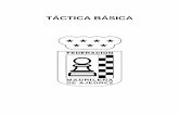 TÁCTICA BÁSICA - JLFDR · El Ajedrez es un juego de estrategia en el cual la táctica está siempre ... combinaciones que con cierta frecuencia pasan desapercibidas por falta de