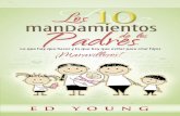 Los 10 mandamientos de los padres incluyengfol1.iglesiagetsemanidemontreal.com/download/Los_diez... · Los 10 mandamientos de los padres incluyen: 1. Formarás una familia funcional