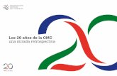 Los 20 años de la OMC: una mirada retrospectiva - wto.org · empleadas en esta publicación y la ... aparecido nuevos centros de crecimiento ... General que supervisa de forma periódica