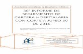 31° INFORME DE SEGUMIENTO DE CARTERA HOSPITALARIA …achc.org.co/documentos/prensa/INFORME CARTERA A JUNIO DE 2016… · cartera hospitalaria, correspondiente a la situación de