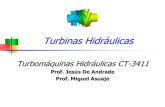 Turbinas Hidráulicas - gecousb.com.vegecousb.com.ve/guias/GECO/Turbomáquinas Hidráulicas (CT-3411... · Turbina Pelton. Deflector: Cuando la carga disminuye bruscamente debe cerrarse