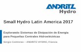 Small Hydro Latin America 2017 - arena-international.com · (francis genera mayor golpe de ariete) 1 ... En unidades PELTON: - Solución evidente mediante uso de deflectores - Alta
