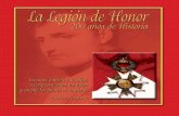 Al crear la Legión de Honor, Napoleón Bonaparte quiso ...alemanvelasco.org/Imgs_Libros/Legion_de_Honor.pdf · Al crear la Legión de Honor, ... “Si se hiciera una distinción