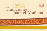 años1986-2011 Tradiciones para el Mañana - tradi.info · Fundadores de Tradiciones para el Mañana. 04 | Tradiciones para el Mañana ... ntes del alba, dejamos la ciudad colonial