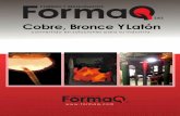 Cobre, Bronce Y Latón - Bogotá Colombia · FormaQ es una empresa del sector Metalmecánico dedicada a la fundición y fabricación de ... Nuestra compañía cuenta con una ... pequeñas