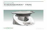 THERMOMIX® TM5 · Notas para su seguridad 5 El Thermomix® TM5 está destinado al uso doméstico y a otros usos similares como: - cocinas en tiendas, oficinas y otros entornos de