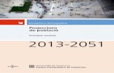 Idescat. Projeccions de població- 2013-2051. Principals ... · Projeccions de població 2013-2051 Principals resultats Barcelona, octubre del 2014 Estadística demogràfica