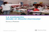 La evaluación desde el Diseño Curricular · ISBN 978-987-549-439-8 1. Evaluación en Educación. 2. Diseño Curricular. CDD 375 ... documento otorga a “una efectiva ampliación