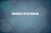 INSECTICIDASecaths1.s3.amazonaws.com/terapeutica/INSECTICIDAS.pdf · •Década de los 60’s,creciente interés mundial por la protección ... •Efecto de repelencia ... ovicida