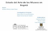 Estado del Arte de los Museos en Bogotá · Estado del Arte de los Museos en ... Matriz las políticas Matriz de la investigación Matriz de investigación para el Diagnostico de