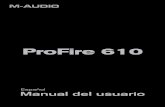 Manual del usuario | ProFire 610 · profesionales en el estudio o en la carretera ... 4 Controles de volumen de los auriculares ... ProFire 610 Manual del usuario 6 9 Botón de volumen