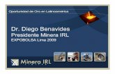 Dr. Diego Benavides - bvl.com.pe · aurífero de Maricunga, en Chile • Se ha identificado un nuevo sistema de pórfidos de oro similar a otros grandes depósitos en el distrito