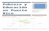 Pobreza y Educación en Puerto Ricopegasus.uprm.edu/~pedro.torres/RepASA/assets/files/g12/... · Web viewPedro Torres Created Date 05/02/2016 13:45:00 Title Pobreza y Educación en