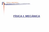 FÍSICA I: MECÁNICAfaeuat0.us.es/mjespin/docencia/fimecanica/organizacion/... · 2018-02-12 · saber y ser capaz de aplicarlos a la resolución de cuestiones y problemas. Competencias