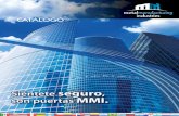 CATÁLOGO - solutions-doors.com.mx · 2 3 VENTAJAS • La excelencia en ingeniería de diseño de MMI ha logrado producir puertas con un diseño económico, práctico y muy resistente.