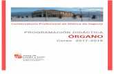 PROGRAMACIÓN ÓRGANO 2017-2018conservatoriosegovia.centros.educa.jcyl.es/sitio/upload/ORGANO... · Conservatorio Profesional de Música de Segovia PROGRAMACIÓN DIDÁCTICA ÓRGANO
