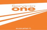 one Servicio - zure.euskaltel.com ONE_cast.pdf1. Servicio ONE El servicio ONE es una centralita en la nube para teléfonos fijos y móviles de Euskaltel que el cliente puede configurar