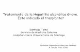 Tratamiento de la Hepatitis alcohólica Grave. Esta ... · Alcohol relapse after liver transplantation data in 21 published studies Pageaux/2003/(27) 123 Not required 54 mo 31% Any