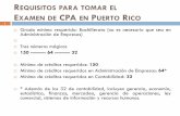 Requisitos para tomar el Examen de CPA en Puerto Ricocontabilidad.uprrp.edu/wp-content/uploads/2014/10/Requisitos... · enero de 2014. Tiempo Límite Para ... (BEC) – 3 Horas ...