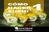 CÓMO HACER 1 SUSHI · Itamae: Sé Un Experto En Sushi Itamae = "delante de la tabla (de cortar)" Cocinero de comida japonesa En Japón, se requieren años de aprendizaje y