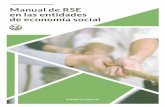MANUAL de RSE - Libraría Institucional da Xunta de … · 08 Manual de RSE en las entidades de economía social Igualmente, el actual borrador del Plan Estratégico Gallego de RSE