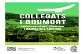 COLLEGATS i BOUMORT - lapobladesegur.cat · Collegats-Boumort és un territori amb paisatges molt diversos, des de l’escarpat congost de Collegats als prats verds i boscos frondosos