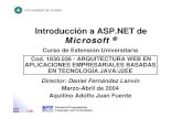 de - di002.edv.uniovi.esdi002.edv.uniovi.es/~dflanvin/docencia/arquitectura/04Marzo2005... · ASP, escrita de cero en C#. – ASP.NET utiliza lenguajes de programación compilados