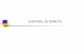 CONTROL DE ROBOTSmaria/control1.pdf · Control de Robots (I) Objetivo: Que la trayectoria seguida por el robot [q(t)] sea lo más parecida a la propuesta por la planificación de