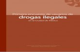 en la Ciudad de México · 2015-10-23 · de los procesos de consumo de drogas, especial- ... y derechos de los usuarios, a la vez que limita los ... abuso y dependencia de drogas,