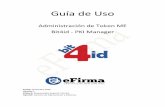 Guía de Uso - eFirma Certificación Digital de Administracion de... · Bit4id PKI Manager permite usar el token para servicios de autenticación o firmas digitales e incluye toda