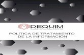 POLÍTICA DE TRATAMIENTO DE LA INFORMACIÓNdequim.com/files/POLITICA-DE-TRATAMIENTO-DE-L A-INFORMACION … · SAS Realiza el tratamiento de los datos personales, estableciendo las