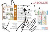 LAROUSSE · PDF fileEdición: 1 edición / 2016 Clasificación: Infantiles. A partir de 8 años Mi primer Larousse de ARTE Con Mi Primer Larousse del Arte recorrerás toda la historia