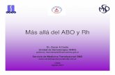 Más allá del ABO y Rh - hemobaires.org.ar¡s allá del ABO 1.pdf · Grupos Sanguíneos mas allá del ABO y Rh ... de antígenos Kell es descripto y denominado fenotipo Mc Leod ...