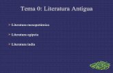 Tema 0: Literatura Antigua - Lengua y Literatura / IES ... · ra era utilizada para llevar las cuentas administrativas de la comunidad, aunque más adelante fue vehículo para la
