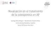 Deprescripción en osteoporosis · Revaluación en el tratamiento de la osteoporosis en AP Santiago Pérez Mínguez –Residente de 2º año de MFyC Centro de Salud Rafalafena, Castellón