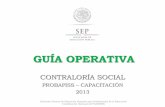 GUÍA OPERATIVA - dgespe.sep.gob.mx · La Dirección General de Operación Regional y Contraloría Social (DGORCS) tienen entre otras ... establecido en las reglas de operación.