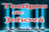Testigos de Jehová - elcristianismoprimitivo.com · y habló acerca de él”! En resumen, Isaías 6.1–5 dice claramente que ... que la Biblia enseña acerca del castigo eterno