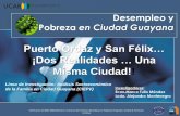 Puerto Ordaz y San Félix… ¡Dos Realidades … Una · dividido en 2 partes, la primera referente a la caracterización del encuestado y su situación de empleo, la segunda incorpora