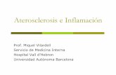 Aterosclerosis e Inflamación-2013 - mutuam.cat · Estimula la síntesis hepática de reactantes de fase aguda como PCR, Proteína amiloide A, Fibrinógeno ... The interleukin-6 receptor