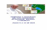 HOMILÍAS Y DISCURSOS DEL PAPA FRANCISCO EN … · Saludo del Santo Padre en el ... estar hoy aquí con ustedes, en esta hermosa tierra del Ecuador. ... Dios Todopoderoso en el nombre